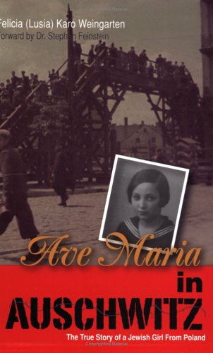 Ave Maria in Auschwitz: The True Story of a Jewish Girl from Poland - 1646