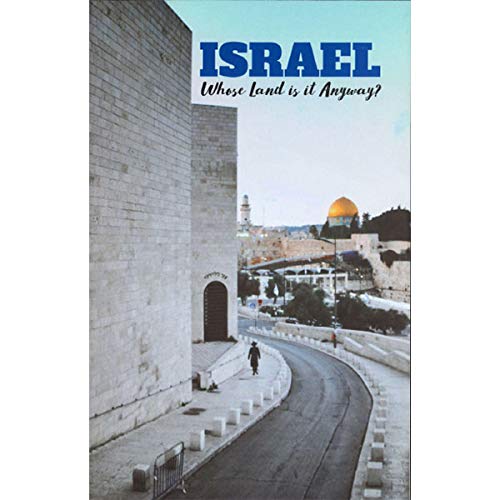 Israel: Whose Land is it Anyway?
