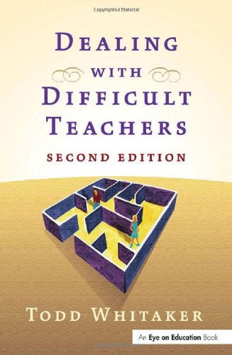 Dealing with Difficult Teachers, Second Edition