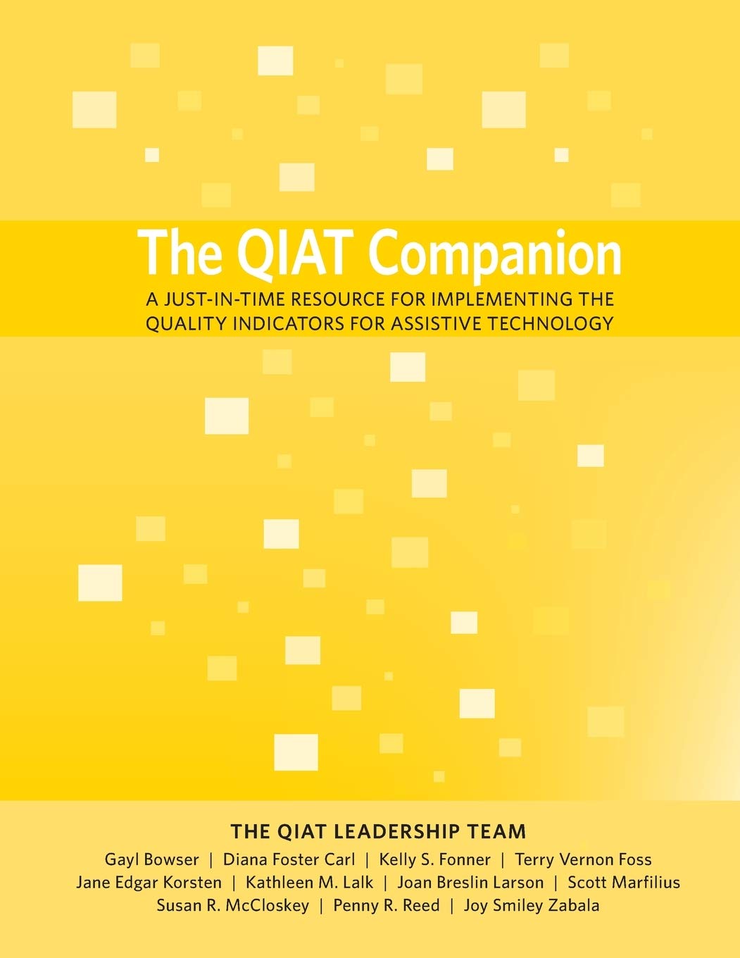 The QIAT Companion: A Just-in-Time Resource for Implementing the Quality Indicators for Assistive Technology - 4026