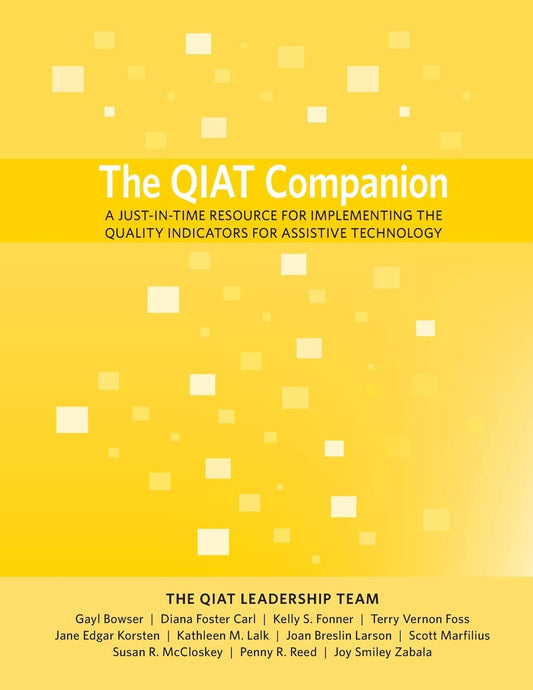 The QIAT Companion: A Just-in-Time Resource for Implementing the Quality Indicators for Assistive Technology - 7875