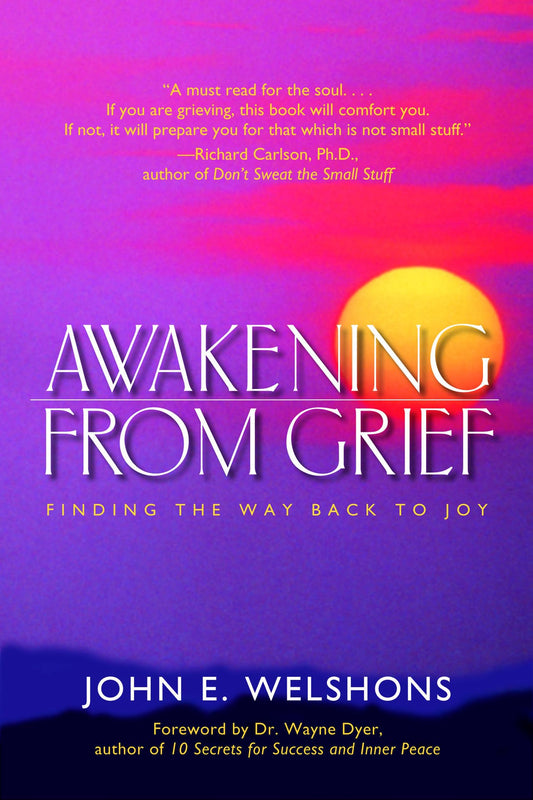 Awakening from Grief: Finding the Way Back to Joy
