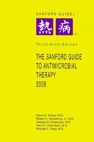 The Sanford Guide to Antimicrobial Therapy, 2009: Library Edition (Guide to Antimicrobial Therapy (Sanford))