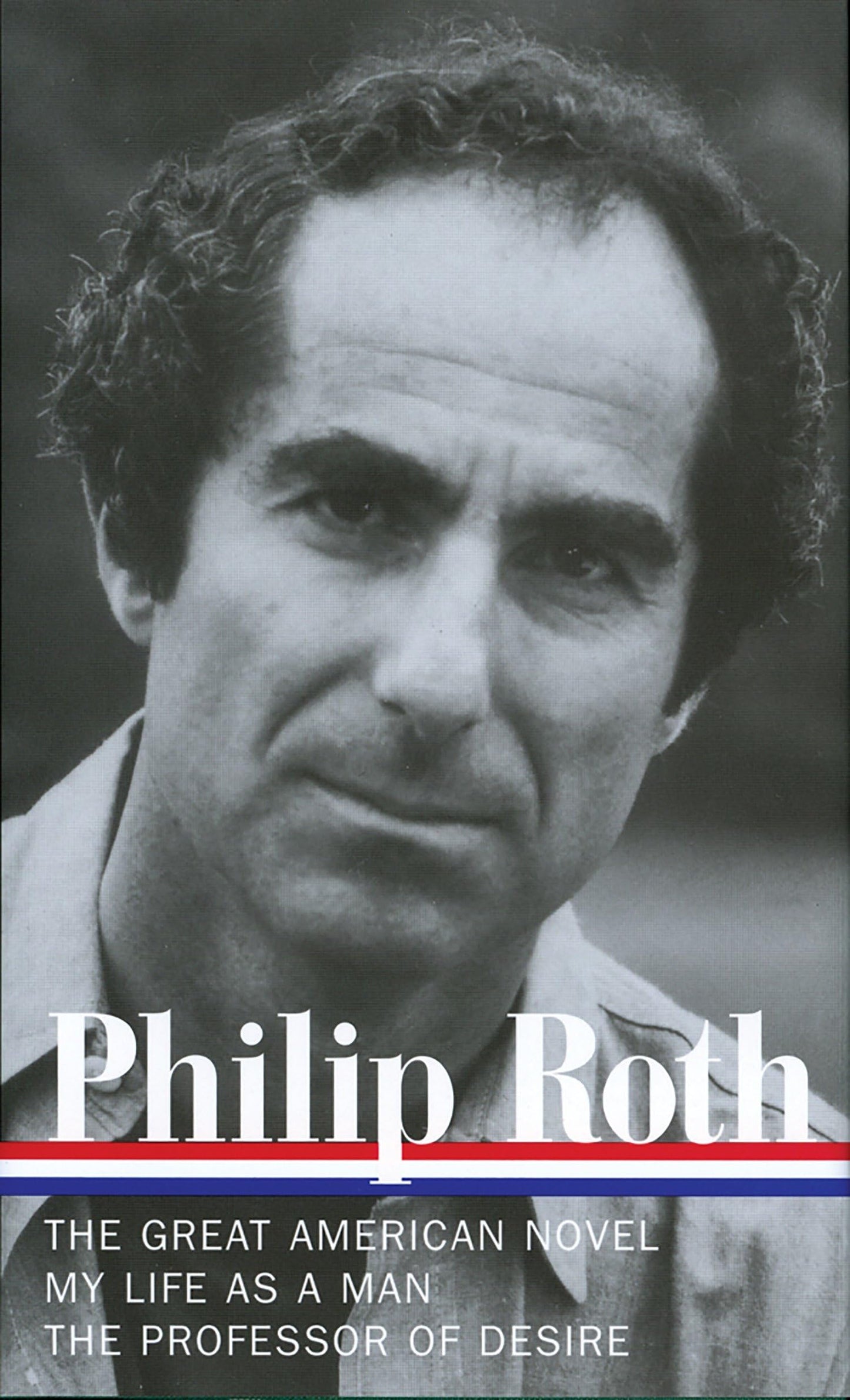 Philip Roth: Novels 1973-1977, The Great American Novel, My Life as a Man, The Professor of Desire (Library of America) - 8213