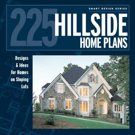 225 Hillside Homes: Designs & Ideas For Homes On Slopping Lots (Smart Design Series) - 1621