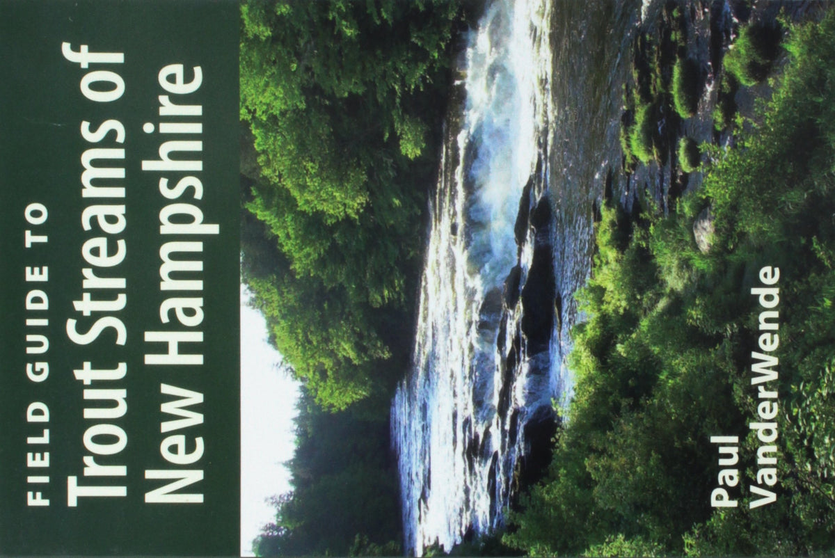 Field Guide to Trout Streams of New Hampshire