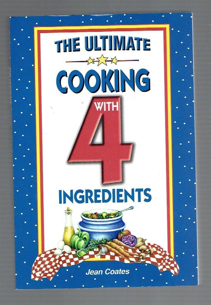 The Ultimate Cooking With 4 Ingredients
