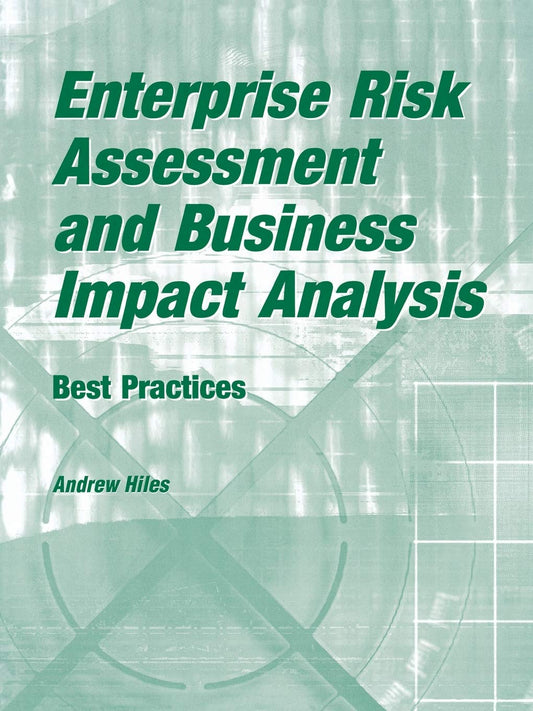 Enterprise Risk Assessment and Business Impact Analysis: Best Practices - 2049