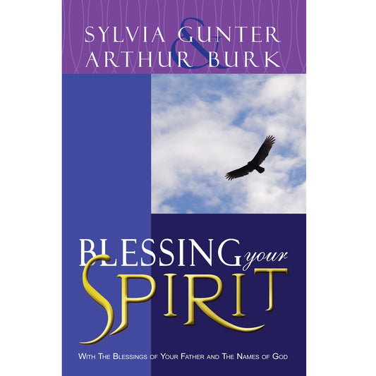 Blessing Your Spirit: With the Blessings of Your Father and the Names of God - 5948