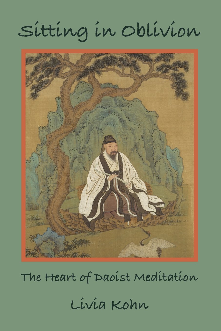 Sitting in Oblivion: The Heart of Daoist Meditation