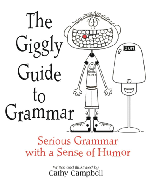 The Giggly Guide to Grammar: Serious Grammar with a Sense of Humor - 7668