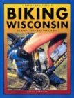 Biking Wisconsin: 50 Great Road and Trail Rides (Trails Books Guide)