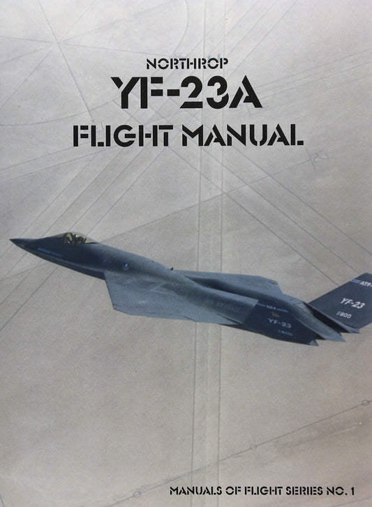Northrop YF-23A Flight Manual (Manuals of Flight)