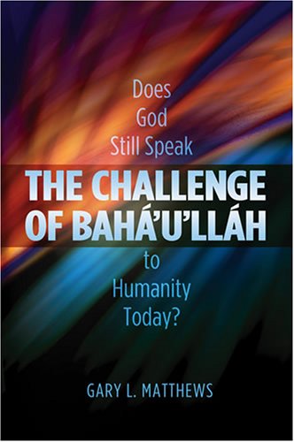 The Challenge of Baha'u'llah