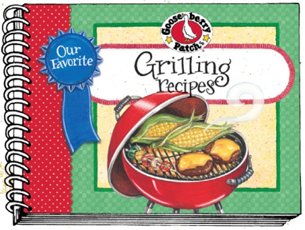 Our Favorite Grilling Recipes Cookbook (Our Favorite Recipes Collection)