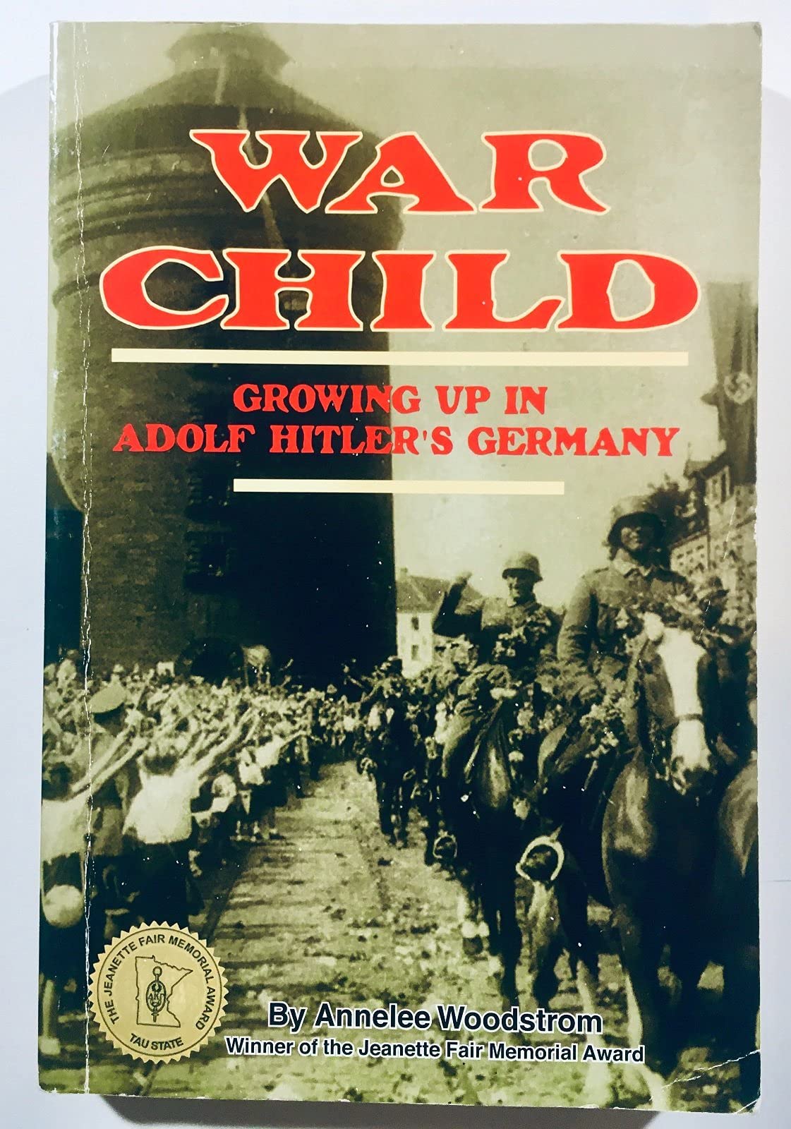 War Child: Growing Up in Adolf Hitler's Germany