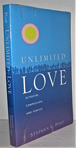 Unlimited Love: Altruism, Compassion, and Service