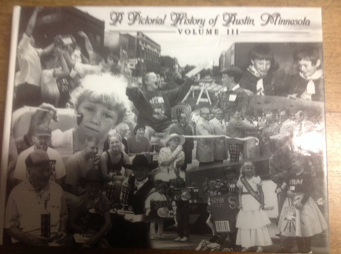 A Pictorial History of Austin, Minnesota Volume 3