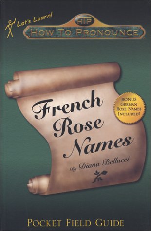 How to Pronounce French Rose Names