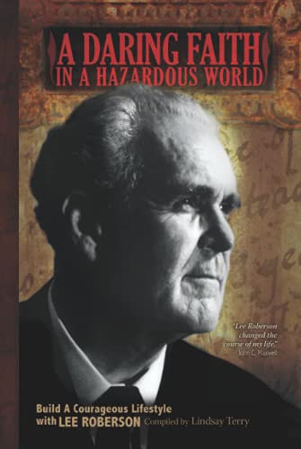 A Daring Faith in a Hazardous World: Build a Courageous Lifestyle with Lee Roberson - 2788