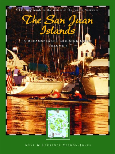 The San Juan Islands (A Dreamspeaker Cruising Guide)