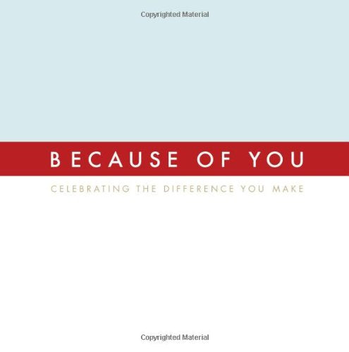 Because of You: Celebrating the Difference You Make