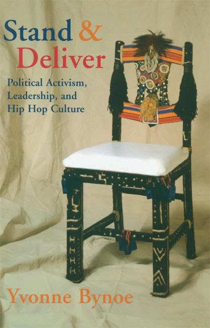 Stand and Deliver: Political Activism, Leadership, and Hip Hop Culture - 9193