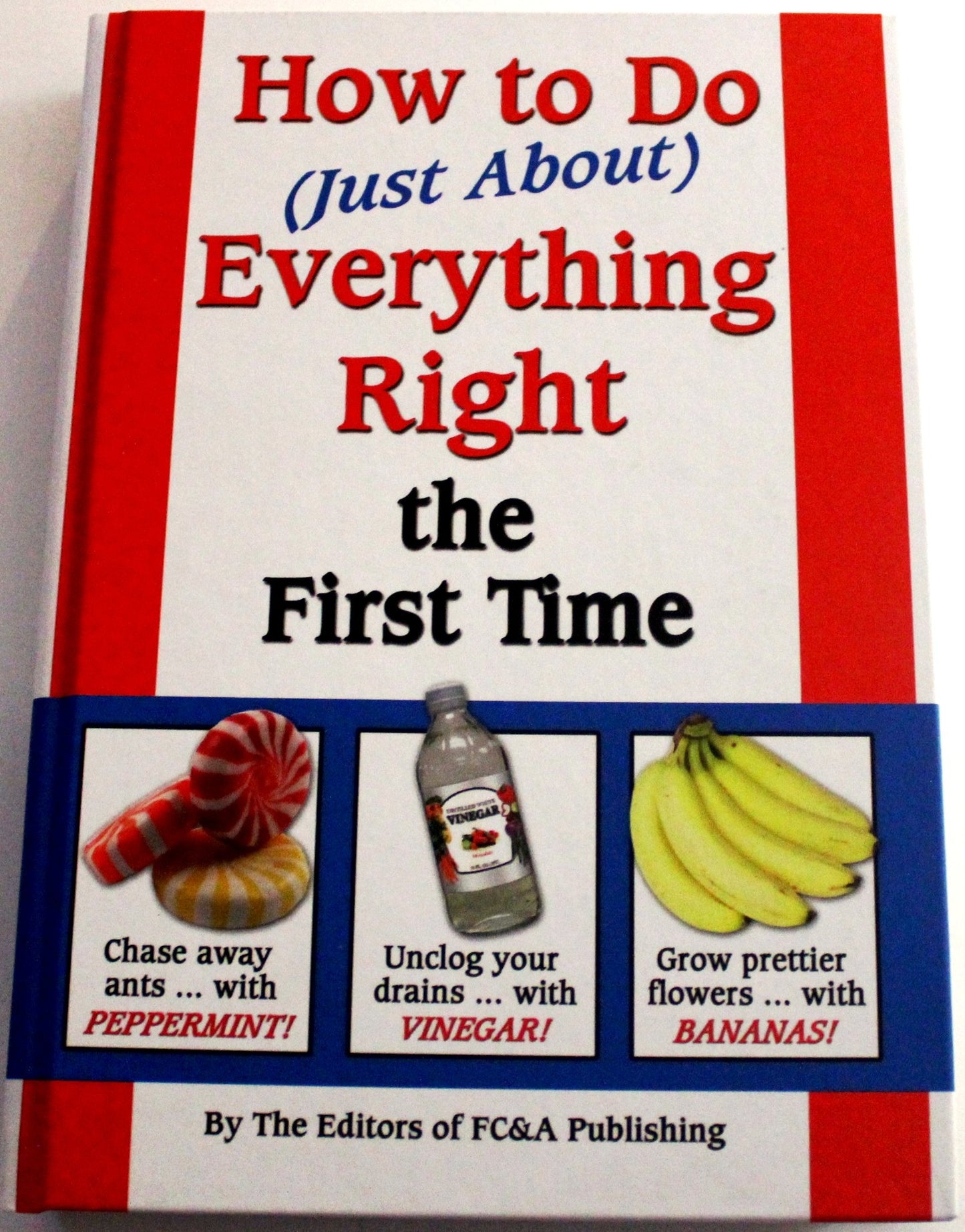 How To Do (Just About) Everything Right The First Time