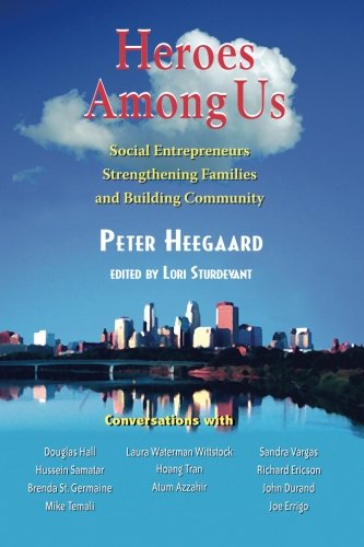 Heroes Among Us: Social Enrtepreneurs Strengthening Families and Building Communities