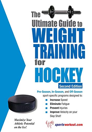 Ultimate Guide to Weight Training for Hockey (Ultimate Guide to Weight Training: Hockey) - 1131