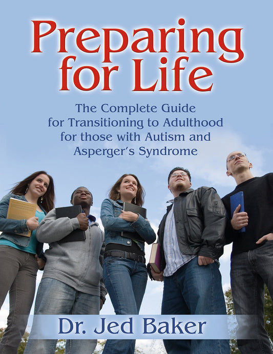 Preparing for Life: The Complete Guide for Transitioning to Adulthood for Those with Autism and Asperger's Syndrome - 6612