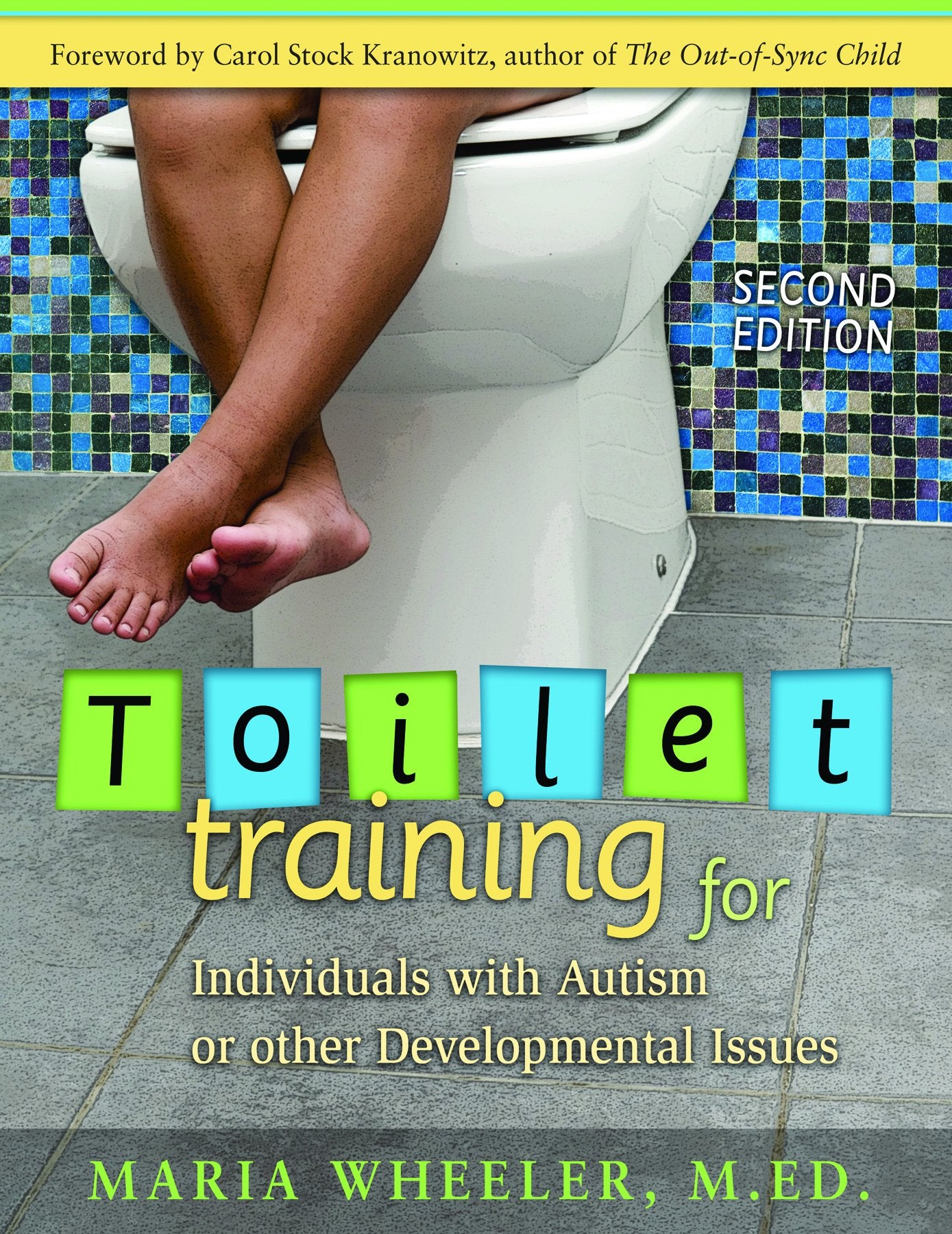 Toilet Training for Individuals with Autism or Other Developmental Issues: Second Edition - 196