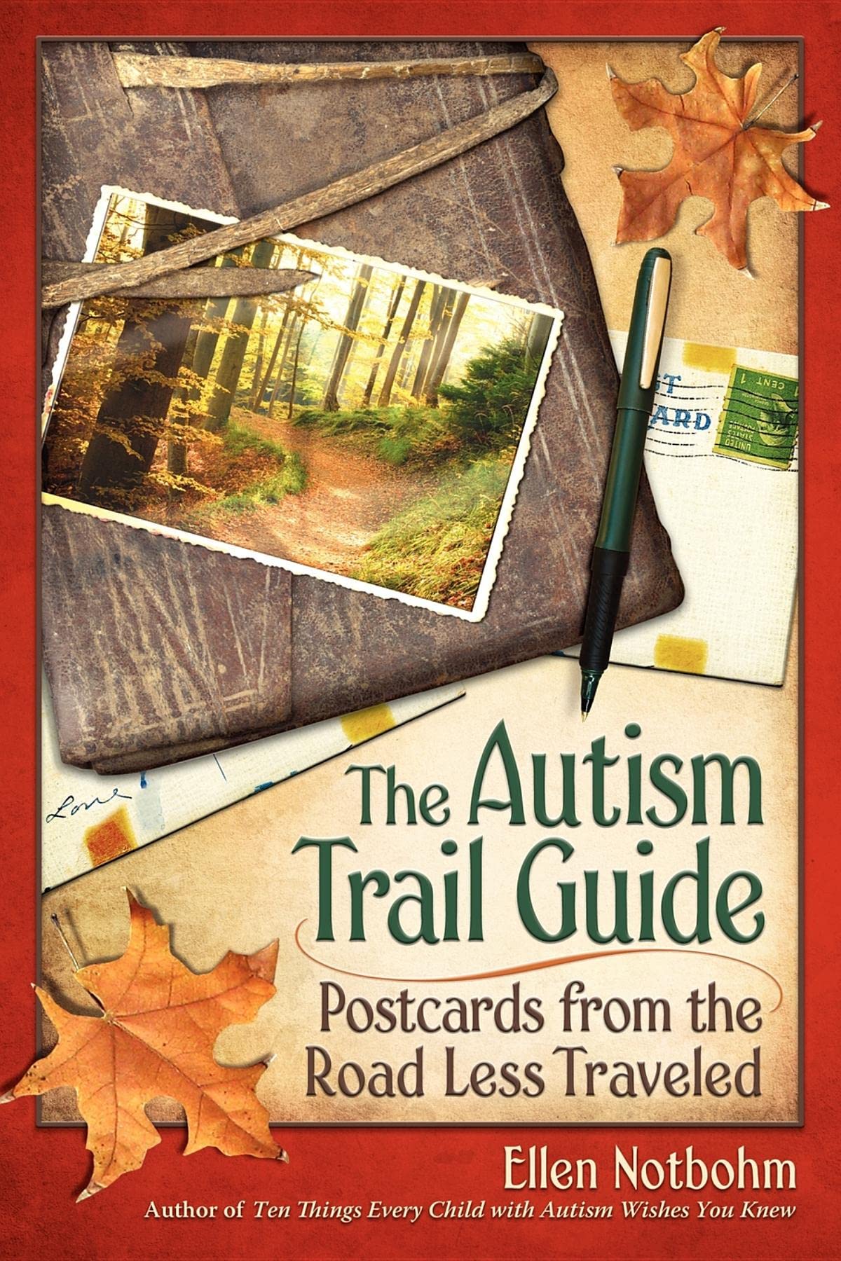 The Autism Trail Guide: Postcards from the Road Less Traveled - 7740