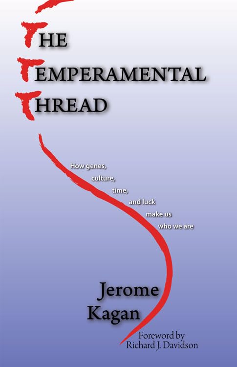 The Temperamental Thread: How Genes, Culture, Time and Luck make Us Who We Are - 4670