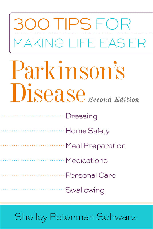Parkinson's Disease: 300 Tips for Making Life Easier - 1625