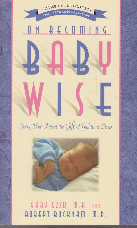 ON BECOMING BABY WISE: GIVING YO