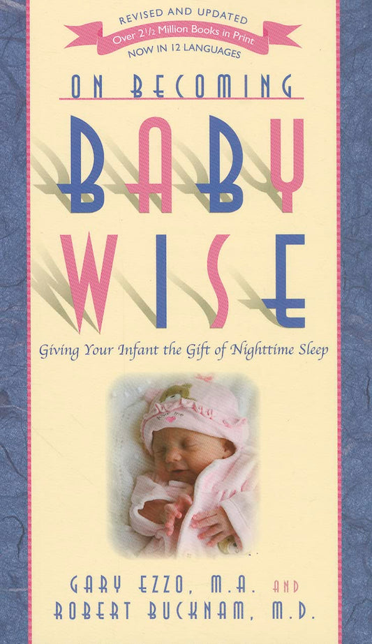 ON BECOMING BABY WISE: GIVING YO