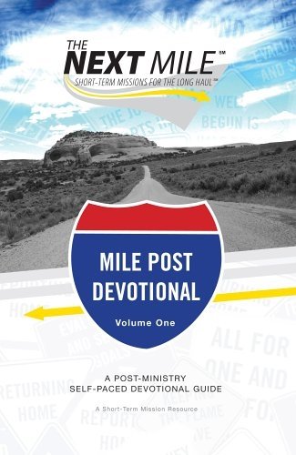 Mile Post Devotional: A Post-Ministry Self-Paced Devotional Guide (The Next Mile) - 2291