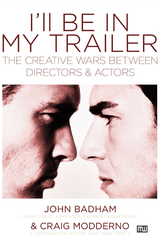 I'll Be in My Trailer: The Creative Wars Between Directors and Actors - 3524
