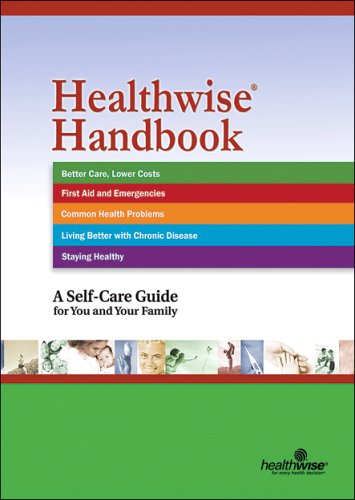 Healthwise Handbook: A Self-Care Guide for You and Your Family