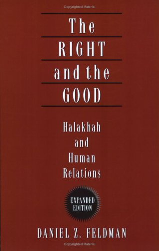 The Right And the Good: Halakhah And Human Relations
