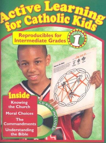 Active Learning for Catholic Kids: Reproducibles for Intermediate Grades, Volume 1 with CDROM - 7764