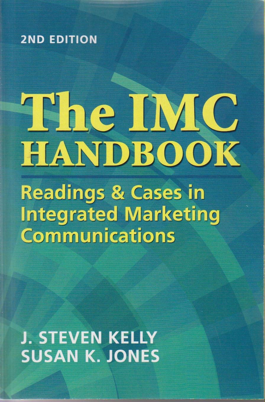 IMC Handbook: Readings & Cases in Integrated Marketing Communications (2nd Edition)