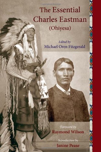 The Essential Charles Eastman (Ohiyesa): Light on the Indian World (Sacred Worlds Series)