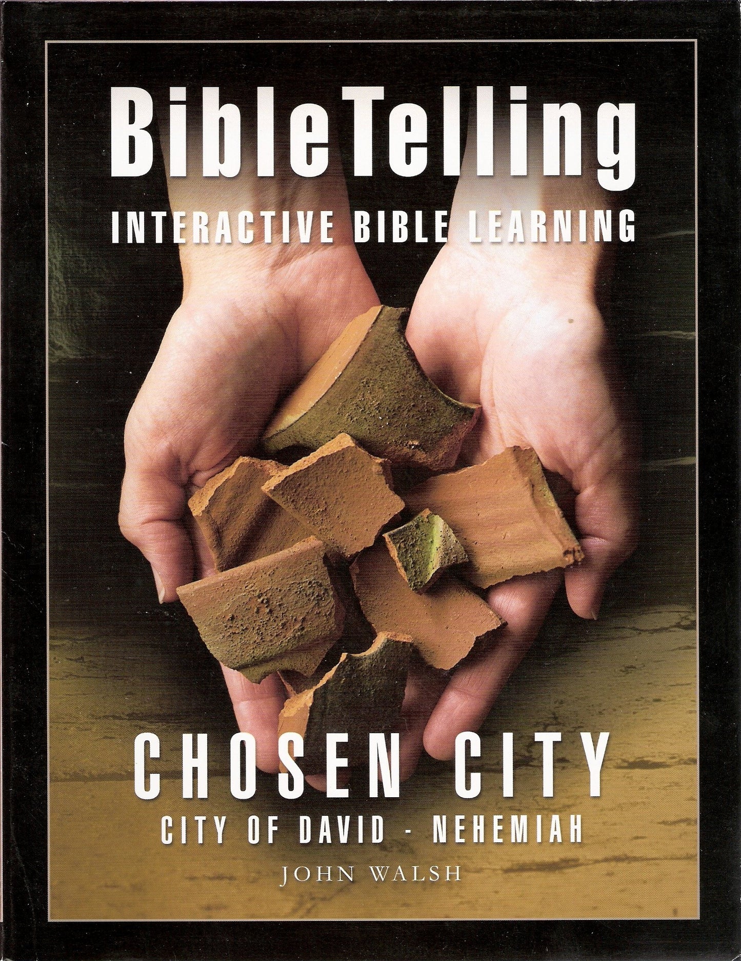 Bible Telling. Interactive Bible learning. Chosen City. City of David. Nehemiah