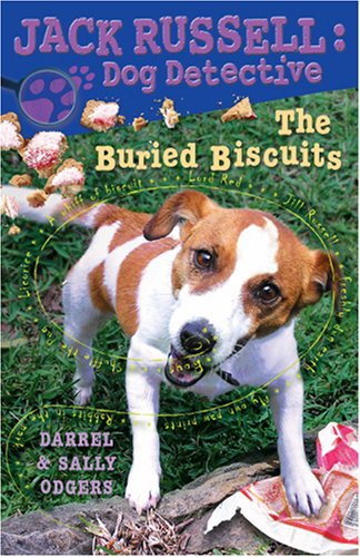 The Buried Biscuits (Jack Russell: Dog Detective) - 2908