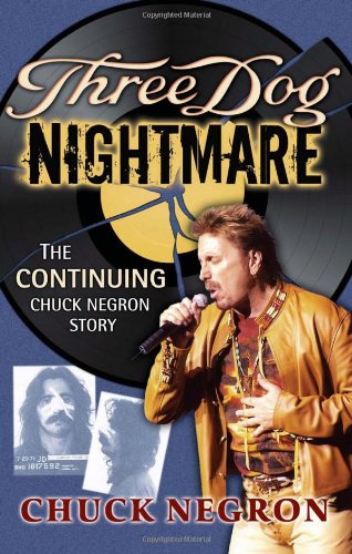 Three Dog Nightmare: The Continuing Chuck Negron Story