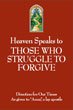 Heaven Speaks to Those Who Struggle To Forgive (19)