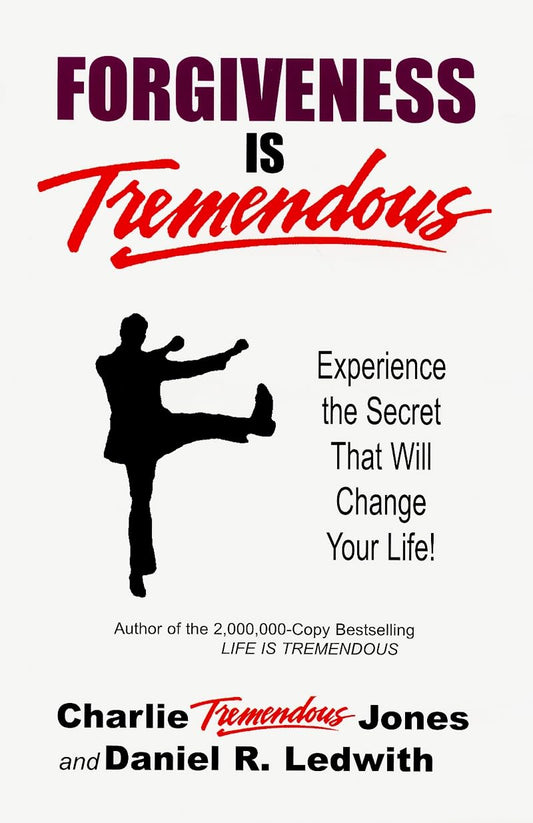 Forgiveness Is Tremendous: Experience the Secret That Will Change Your Life! - 2079
