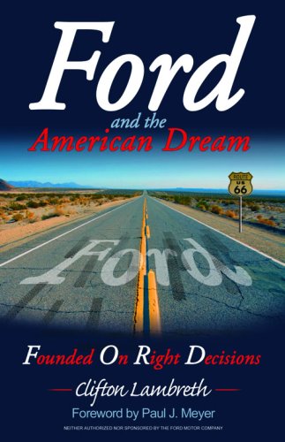 Ford And The American Dream: Founded on Right Decisions